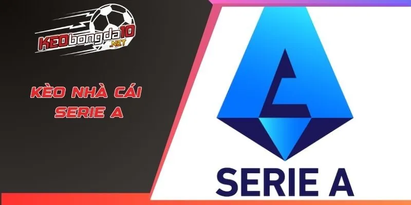 Kèo nhà cái Serie A