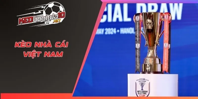 Kèo nhà cái Việt Nam